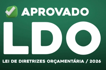 LDO 2026 é aprovada pela Câmara Municipal